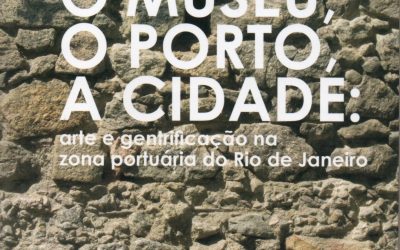 O museu, o porto, a cidade: arte e gentrificação na zona portuária do Rio de Janeiro